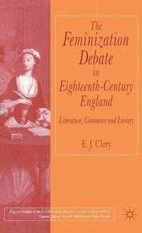 The Feminization Debate in Eighteenth-Century England