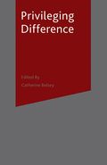 Privileging Difference