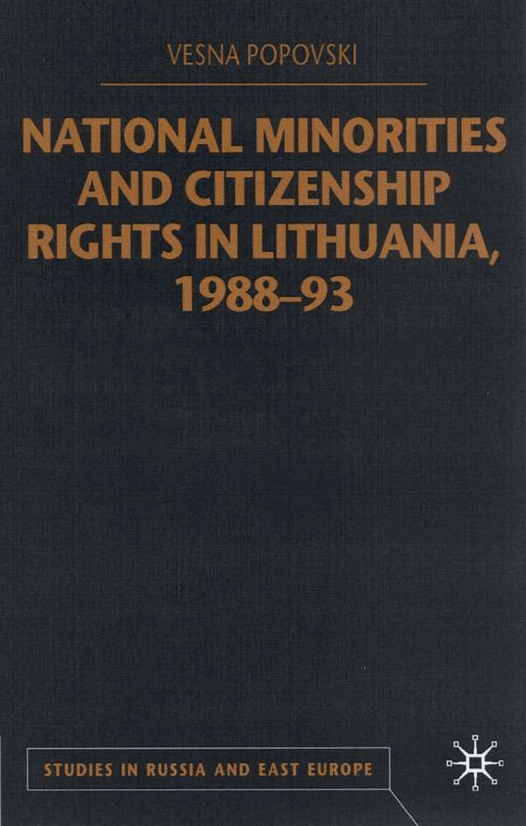 National Minorities and Citizenship Rights in Lithuania, 1988–93