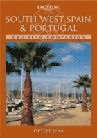 Detlef Jens - South West Spain & Portugal Cruising Companion: A Yachtsman's Pilot and Cruising Guide to the Ports and Harbours from Bayona to Gibraltar, Inbunden