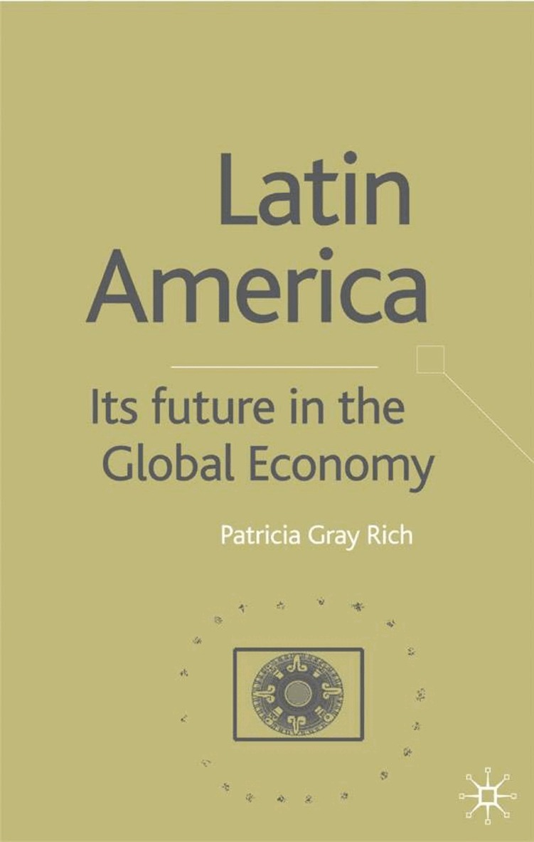 P. Rich - Latin America: Its Future in the Global Economy, Inbunden. Tillgänglighet: Lägg i varukorg