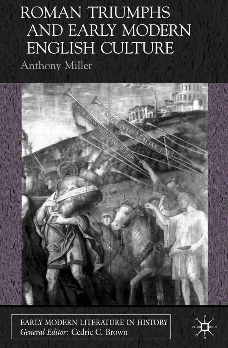 Anthony Miller - Roman Triumphs and Early Modern English Culture, Inbunden. Tillgänglighet: Lägg i varukorg