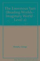 George Murphy - Reading Worlds 2I The Enormous Yam Reader, Häftad