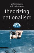 Theorizing Nationalism