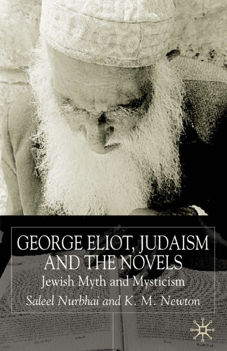 S. Nurbhai, K. Newton - George Eliot, Judaism and the Novels, Inbunden. Tillgänglighet: Lägg i varukorg
