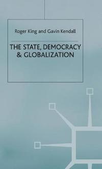 The State, Democracy and Globalization