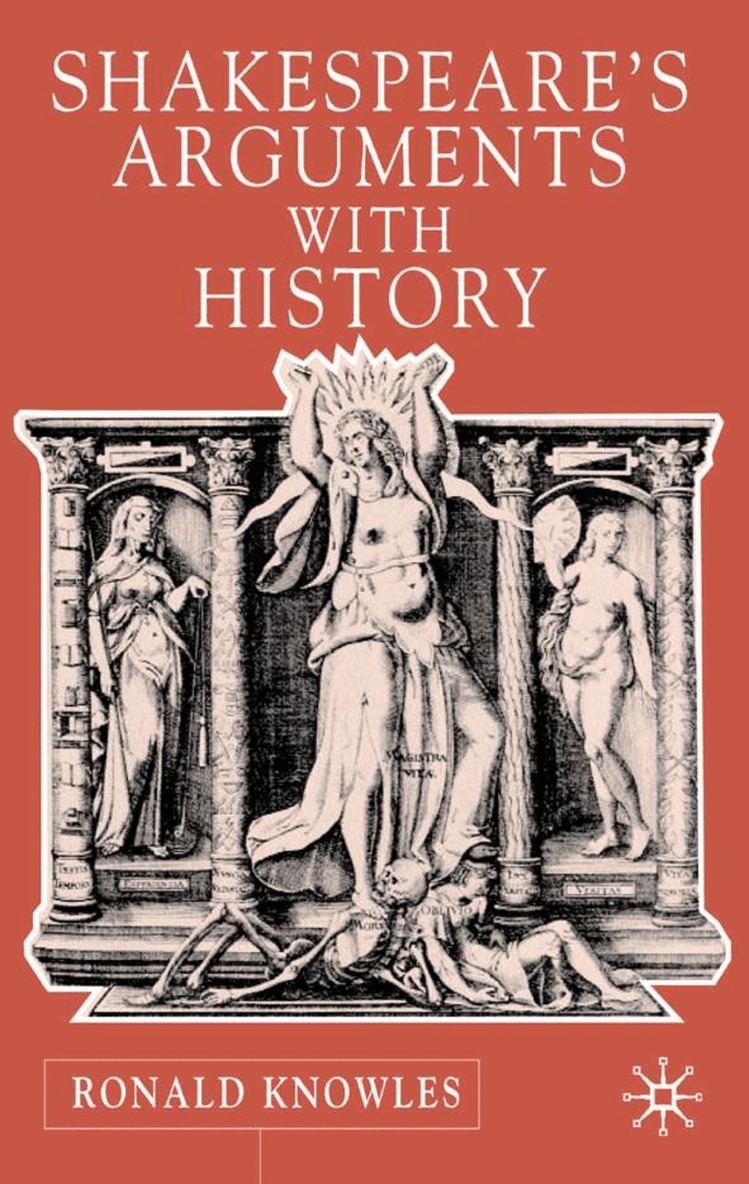 R. Knowles - Shakespeare's Arguments with History, Inbunden