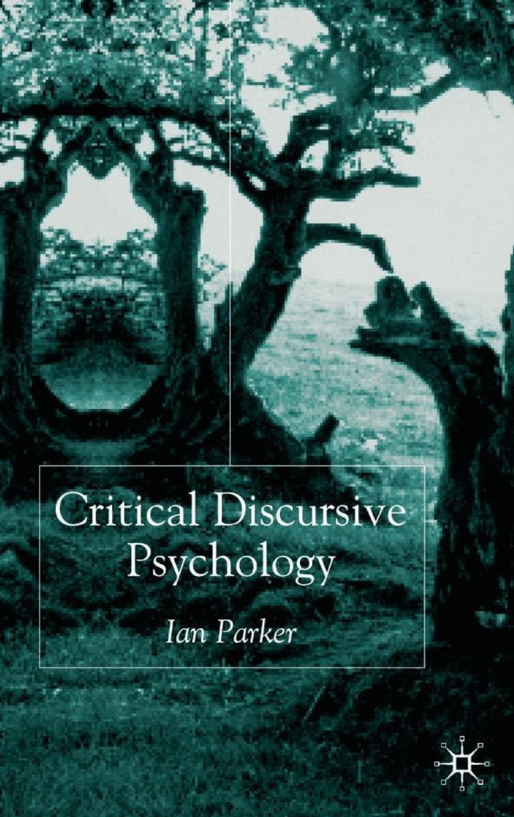 I. Parker - Critical Discursive Psychology, Inbunden