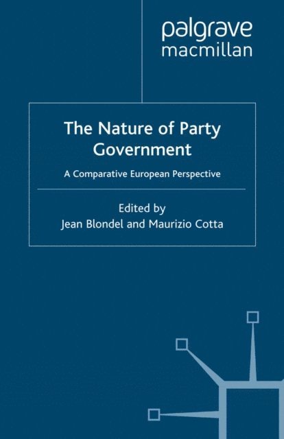 Jean Blondel, M. Cotta - Nature of Party Government, E-bok
