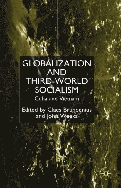 J. Weeks, C. Brundenius - Globalization and Third-World Socialism, E-bok. Tillgänglighet: Lägg i varukorg