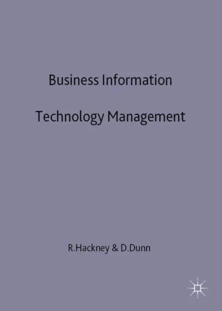 D. Dunn, R. Hackney - Business Information Technology Management, E-bok. Tillgänglighet: Lägg i varukorg