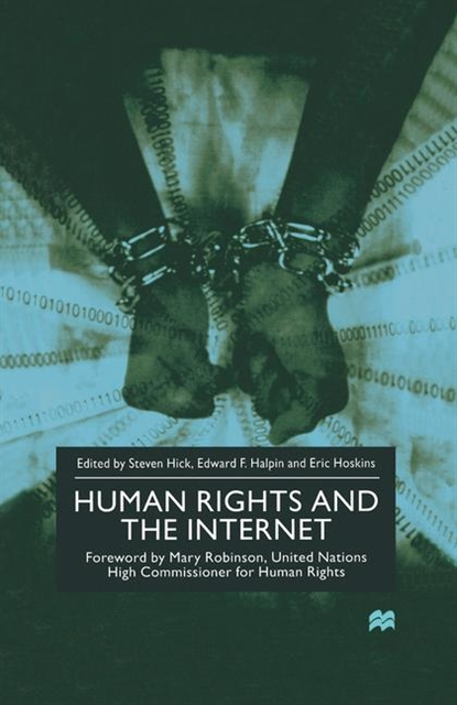 E. Hoskins, E. Halpin, S. Hick - Human Rights and the Internet, E-bok