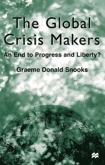 G. Snooks - Global Crisis Makers, E-bok