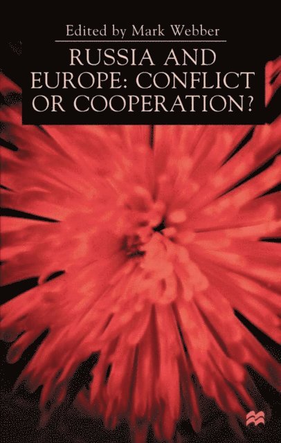 M. Webber - Russia and Europe: Conflict or Cooperation?, E-bok