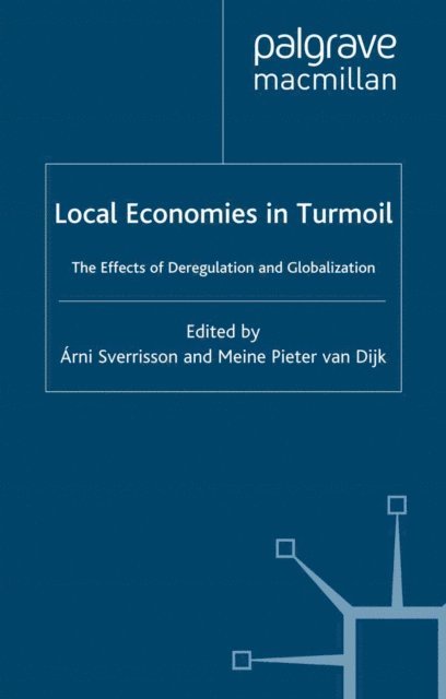 Meine Pieter Van Dijk, Arni Sverrisson, M. Van Dijk - Local Economies in Turmoil, E-bok