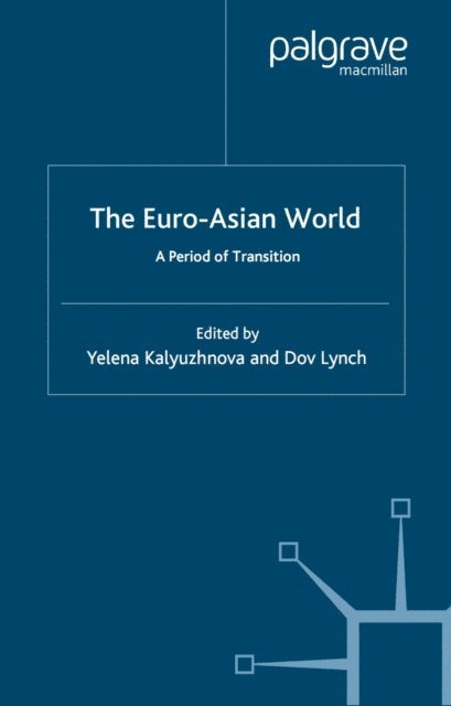 D. Lynch, Y. Kalyuzhnova - Euro-Asian World, E-bok