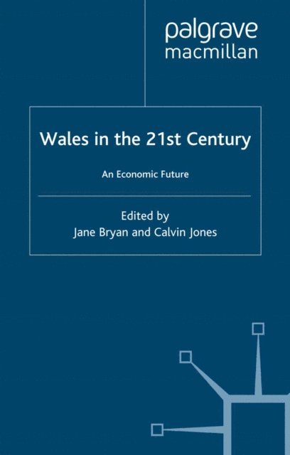C. Jones, J. Bryan - Wales in the 21st Century, E-bok