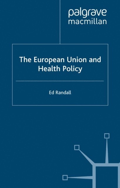 Ed Randall - European Union and Health Policy, E-bok. Tillgänglighet: Lägg i varukorg