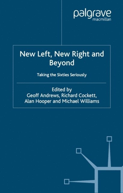 M. Williams, A. Hooper, R. Cockett, G. Andrews - New Left, New Right and Beyond, E-bok