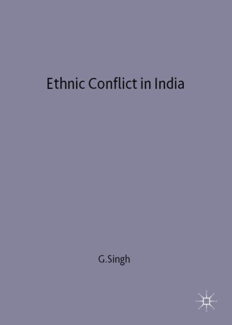 G. Singh - Ethnic Conflict in India, E-bok
