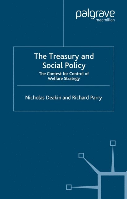 R. Parry, N. Deakin - Treasury and Social Policy, E-bok