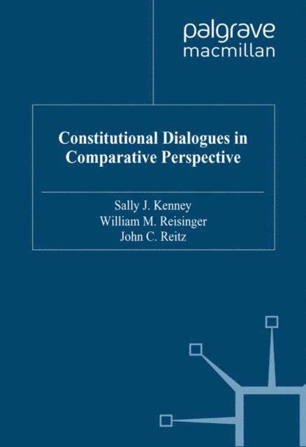 J. Reitz, W. Reisinger, S. Kenney - Constitutional Dialogues in Comparative Perspective, E-bok. Tillgänglighet: Lägg i varukorg