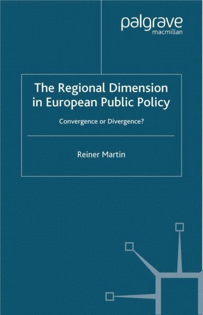 Reiner Martin - Regional Dimension in European Public Policy, E-bok