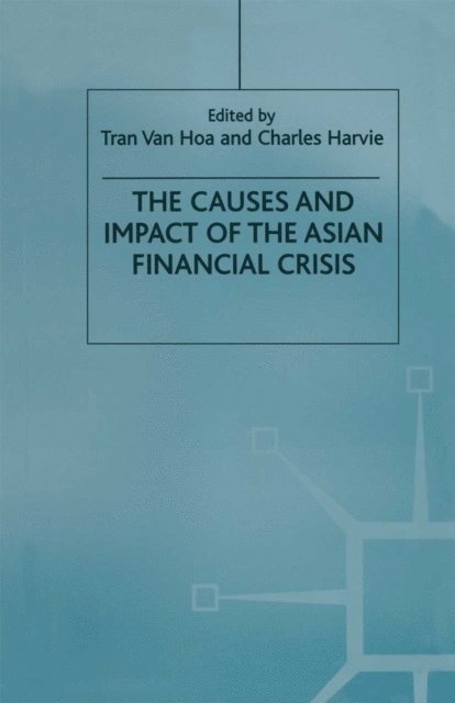 C. Harvie - Causes and Impact of the Asian Financial Crisis, E-bok