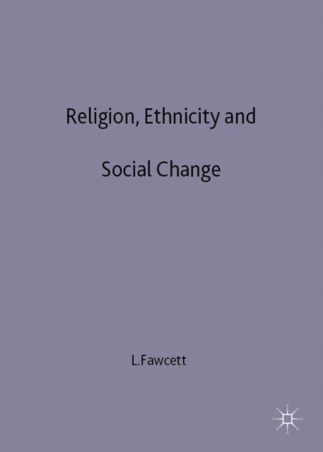 L. Fawcett - Religion, Ethnicity and Social Change, E-bok