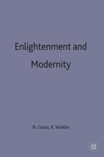 Robert Wokler, N. Geras - Enlightenment and Modernity, E-bok