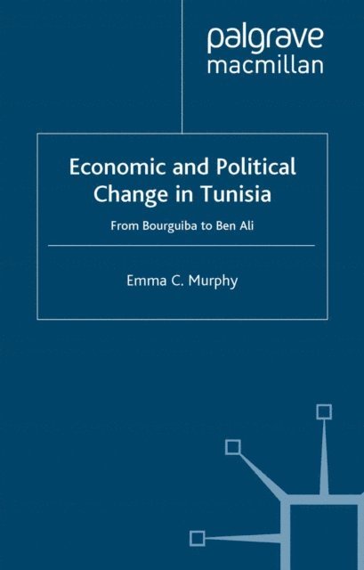 E. Murphy - Economic and Political change in Tunisia, E-bok