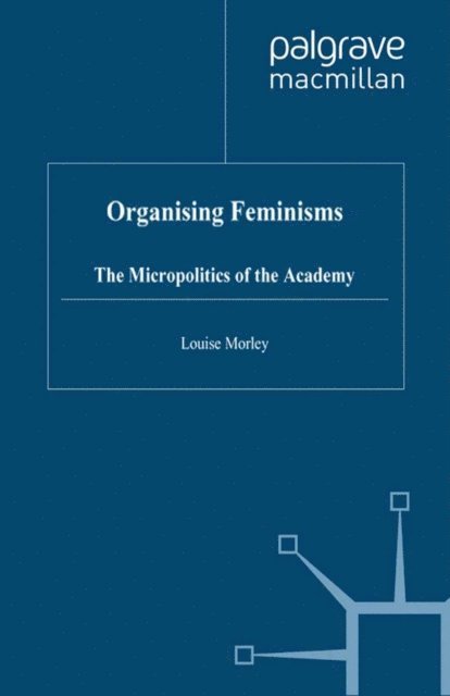 L. Morley - Organising Feminisms, E-bok