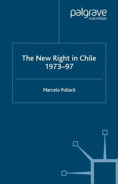 M. Pollack - New Right in Chile, E-bok