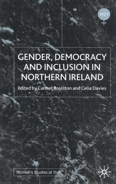 C. Roulston, C. Davies - Gender, Democracy and Inclusion in Northern Ireland, E-bok