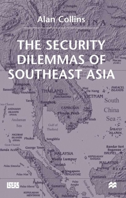 A. Collins - Security Dilemmas of Southeast Asia, E-bok
