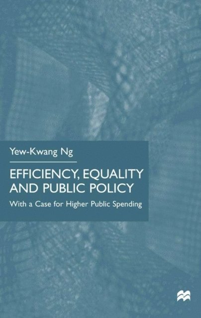Y. Ng - Efficiency, Equality and Public Policy, E-bok