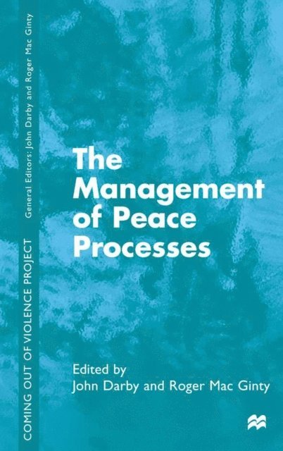 R. Mac Ginty, J. Darby - Management of Peace Processes, E-bok