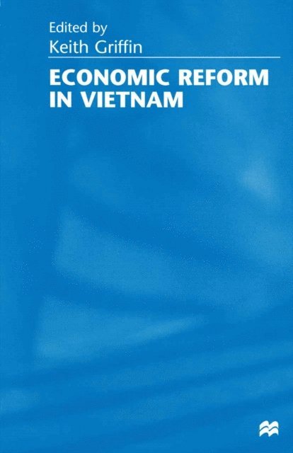 Keith Griffin - Economic Reform in Vietnam, E-bok