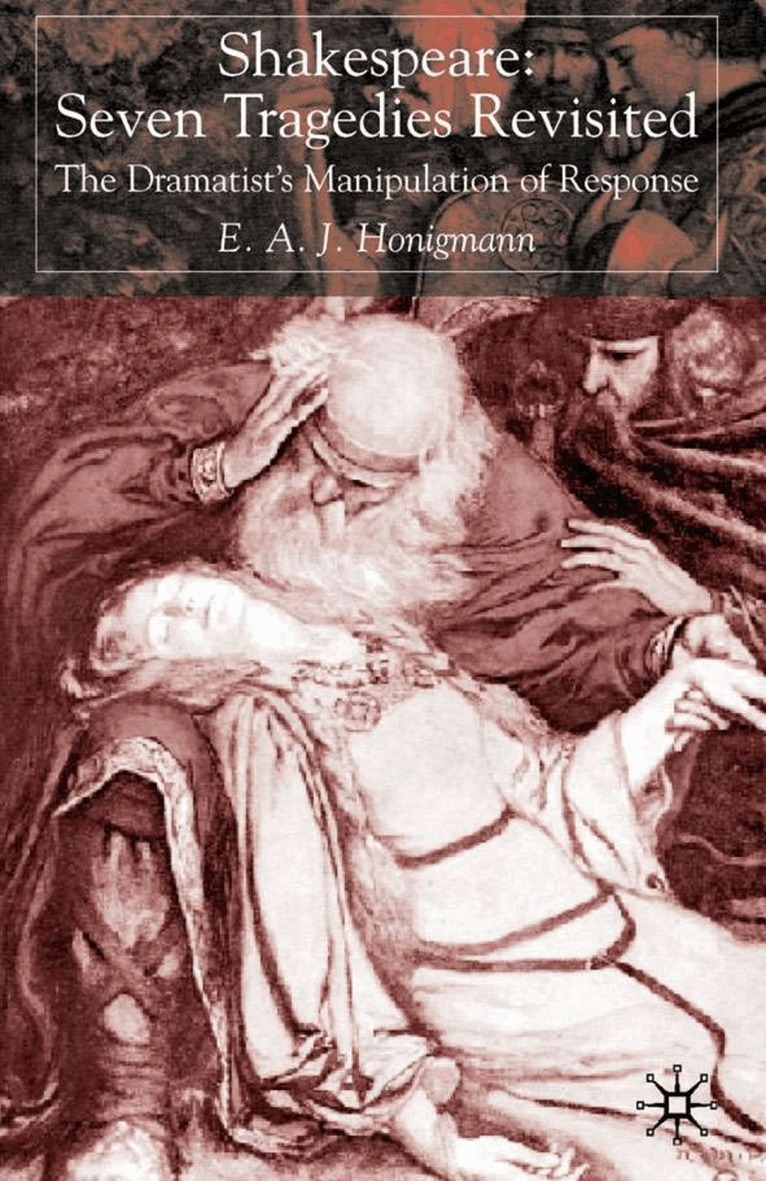 E. Honigmann - Shakespeare: Seven Tragedies Revisited, Inbunden. Tillgänglighet: Tillfälligt slut