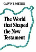 World that Shaped the New Testament