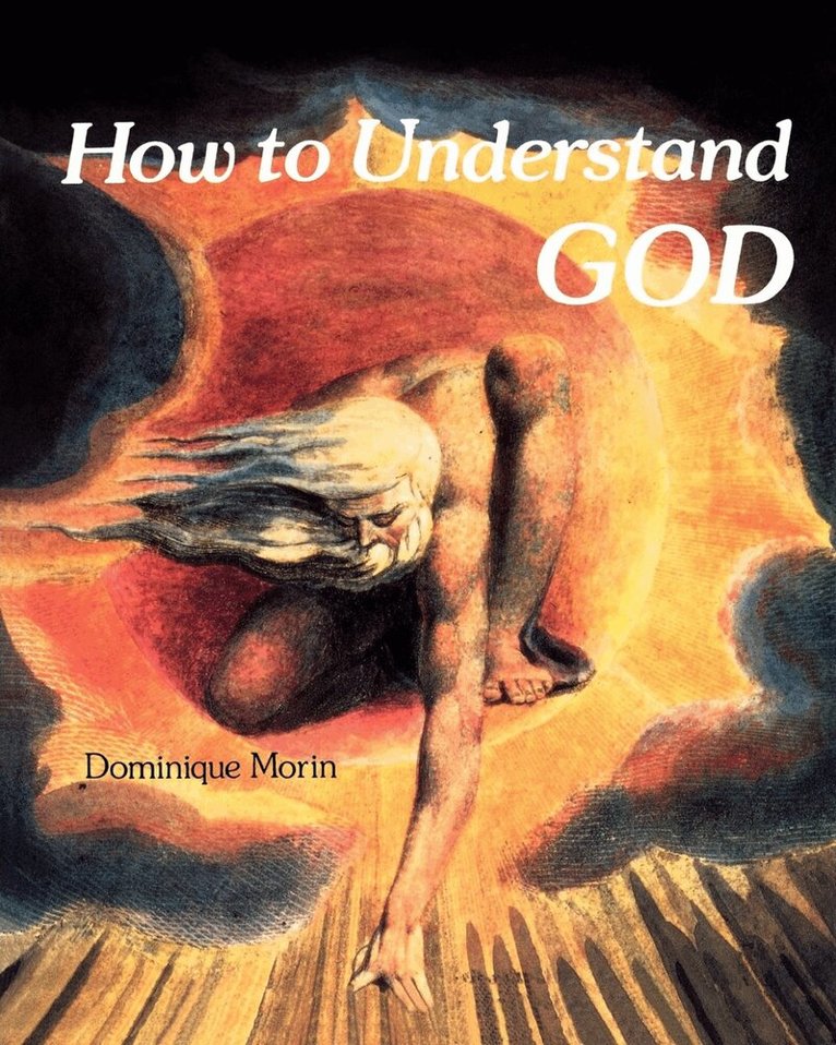 Dominique Morin - How to Understand God, Häftad