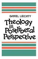 Daniel Liechty - Theology in Postliberal Perspective, Häftad. Tillgänglighet: Tillfälligt slut