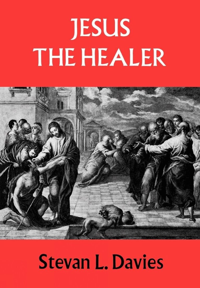 Stevan L. Davies - Jesus the Healer, Häftad