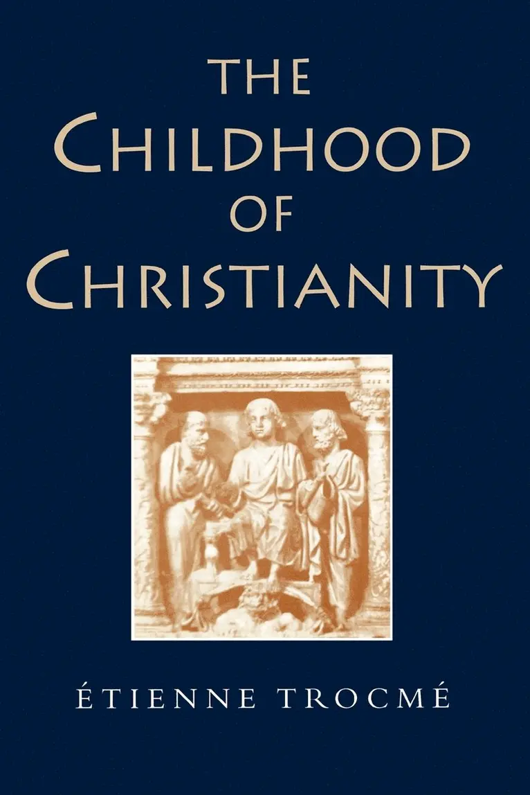 Etienne Trocme - Childhood of Christianity, Häftad. Tillgänglighet: Lägg i varukorg