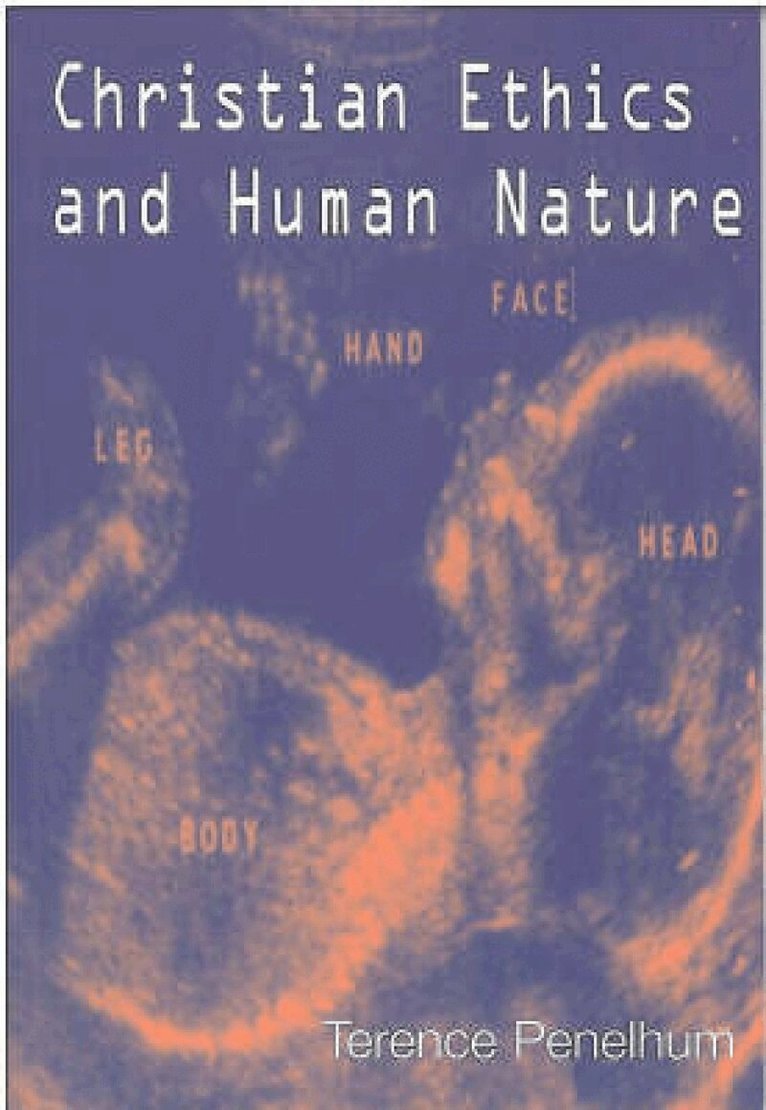 Terence Penelhum - Christian Ethics and Human Nature, Häftad