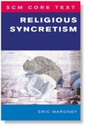 SCM Core Text: Religious Syncretism