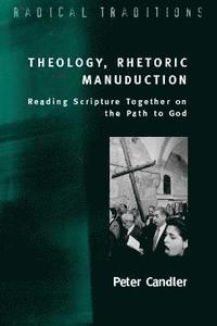 Theology, Rhetoric, Manuduction