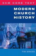 SCM Core Text: Modern Church History