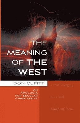 Meaning of the West av Don Cupitt