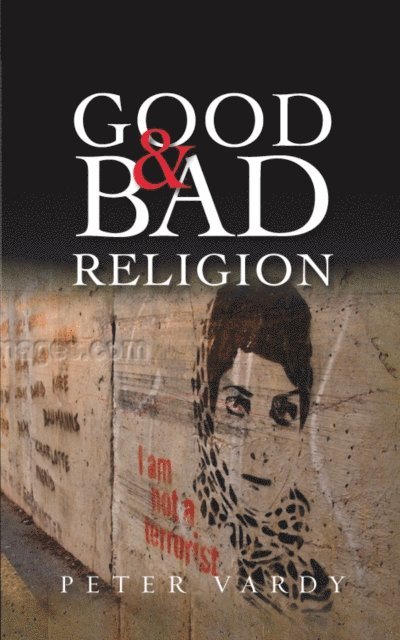 Peter Vardy - Good and Bad Religion, E-bok